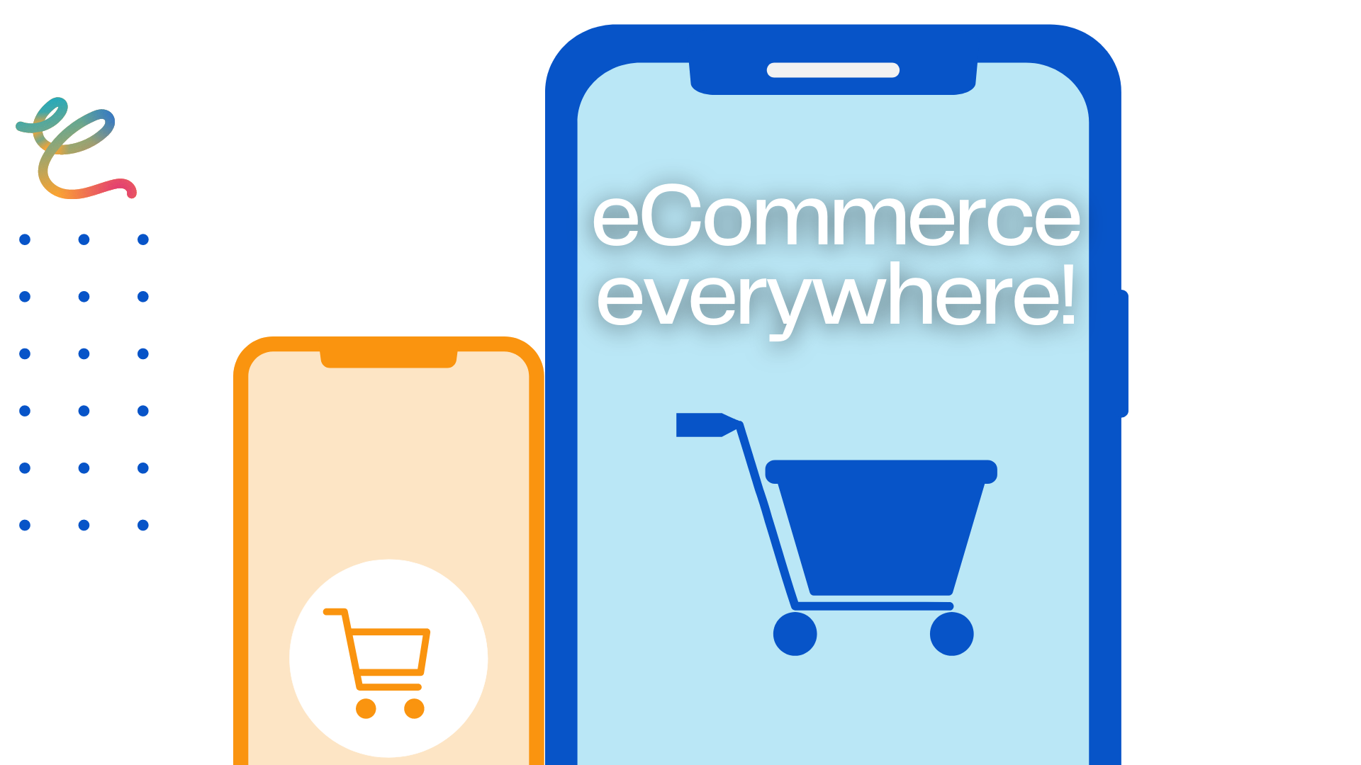 simply the best digital "ecommerce everywhere" graphic featuring a blue and orange mobile phone with shopping carts