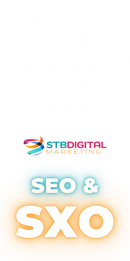 Secure Your Business Future now with SEO and SXO